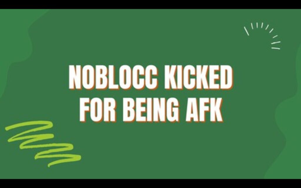 Kicked for Being AFK in [Noblocc]