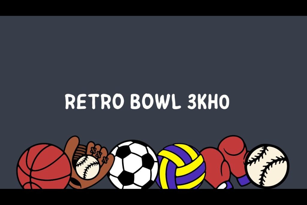 Retro Bowl 3kh0: A Nostalgic Gaming Experience