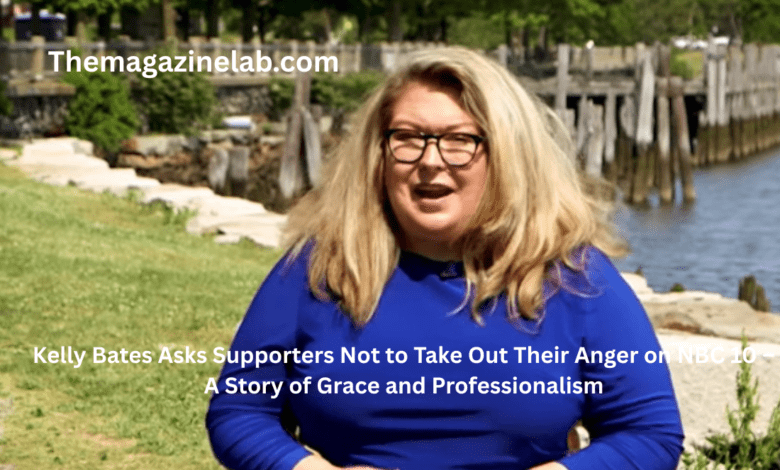 Kelly Bates Asks Supporters Not to Take Out Their Anger on NBC 10
