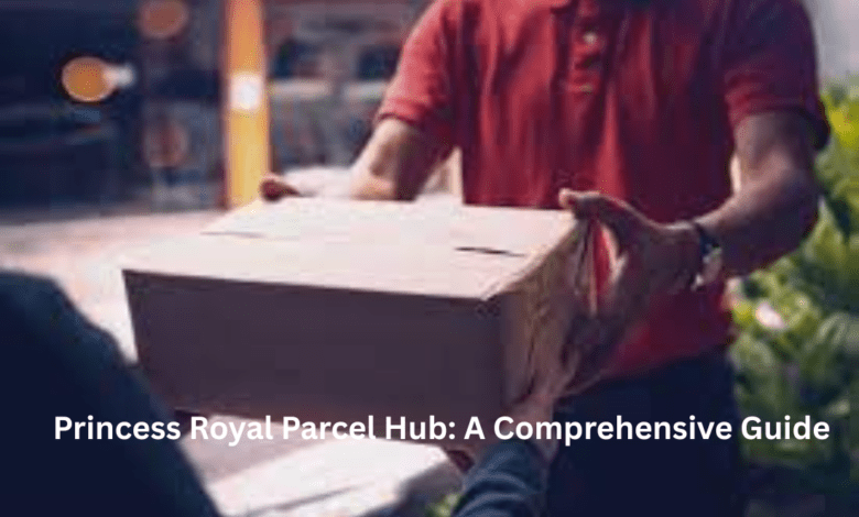 Princess Royal Parcel Hub